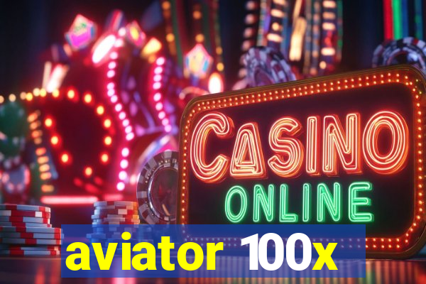 aviator 100x